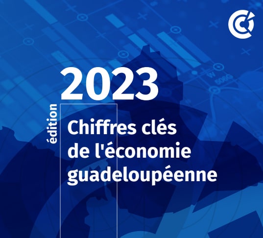 Chiffres clés de l'économie Guadeloupéenne 2023
